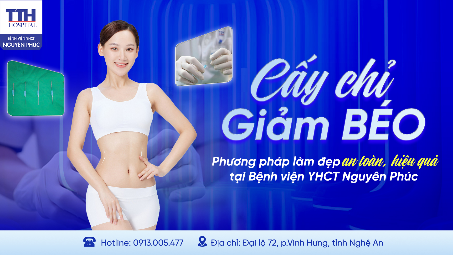 CẤY CHỈ GIẢM BÉO - PHƯƠNG PHÁP LÀM ĐẸP AN TOÀN, HIỆU QUẢ TẠI BỆNH VIỆN YHCT NGUYÊN PHÚC