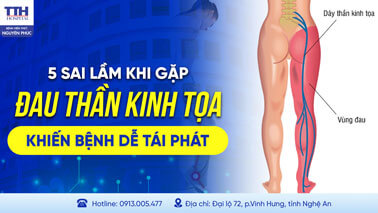 5 SAI LẦM KHI GẶP ĐAU THẦN KINH TỌA KHIẾN BỆNH DỄ TÁI PHÁT