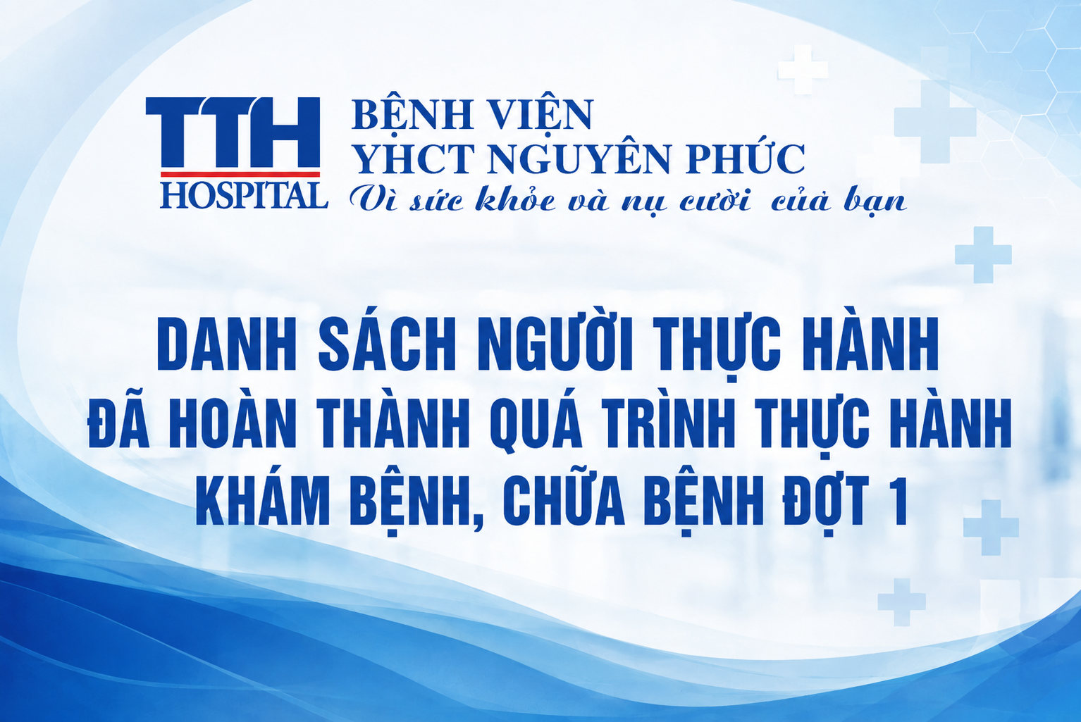 DANH SÁCH NGƯỜI THỰC HÀNH ĐÃ HOÀN THÀNH QUÁ TRÌNH THỰC HÀNH KHÁM BỆNH, CHỮA BỆNH ĐỢT 1