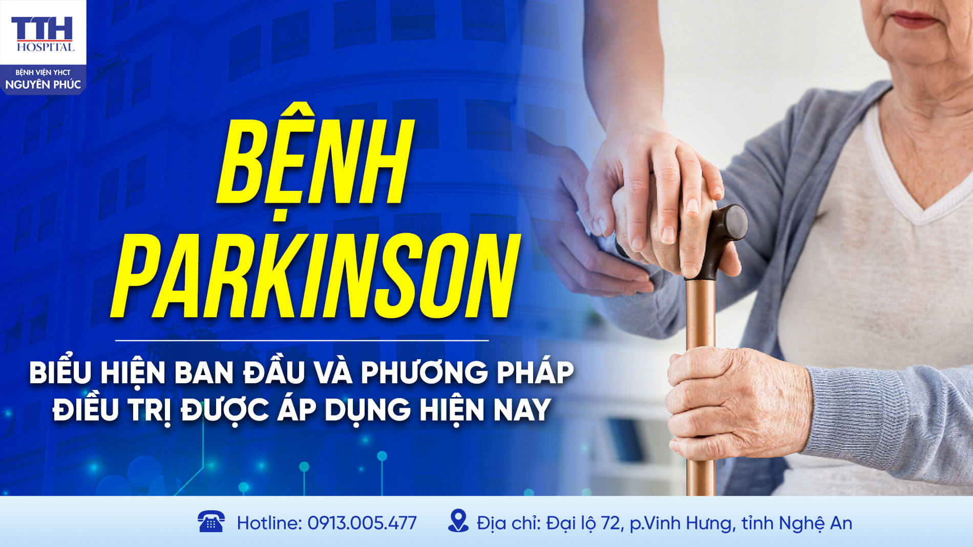BỆNH PARKINSON: BIỂU HIỆN BAN ĐẦU VÀ PHƯƠNG PHÁP ĐIỀU TRỊ ĐƯỢC ÁP DỤNG HIỆN NAY