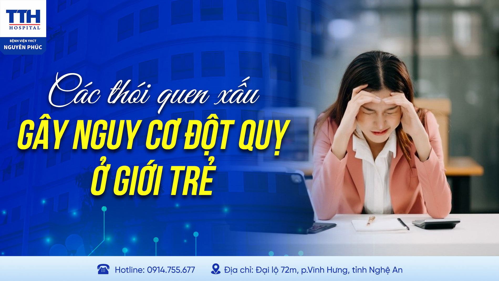 CÁC THÓI QUEN XẤU GÂY NGUY CƠ ĐỘT QUỴ Ở GIỚI TRẺ