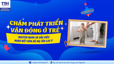 CHẬM PHÁT TRIỂN VẬN ĐỘNG Ở TRẺ