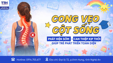 CONG VẸO CỘT SỐNG: PHÁT HIỆN SỚM - CAN THIỆP KỊP THỜI GIÚP TRẺ PHÁT TRIỂN TOÀN DIỆN