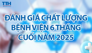 Đánh giá chất lượng bệnh viện 6 tháng cuối năm 2026