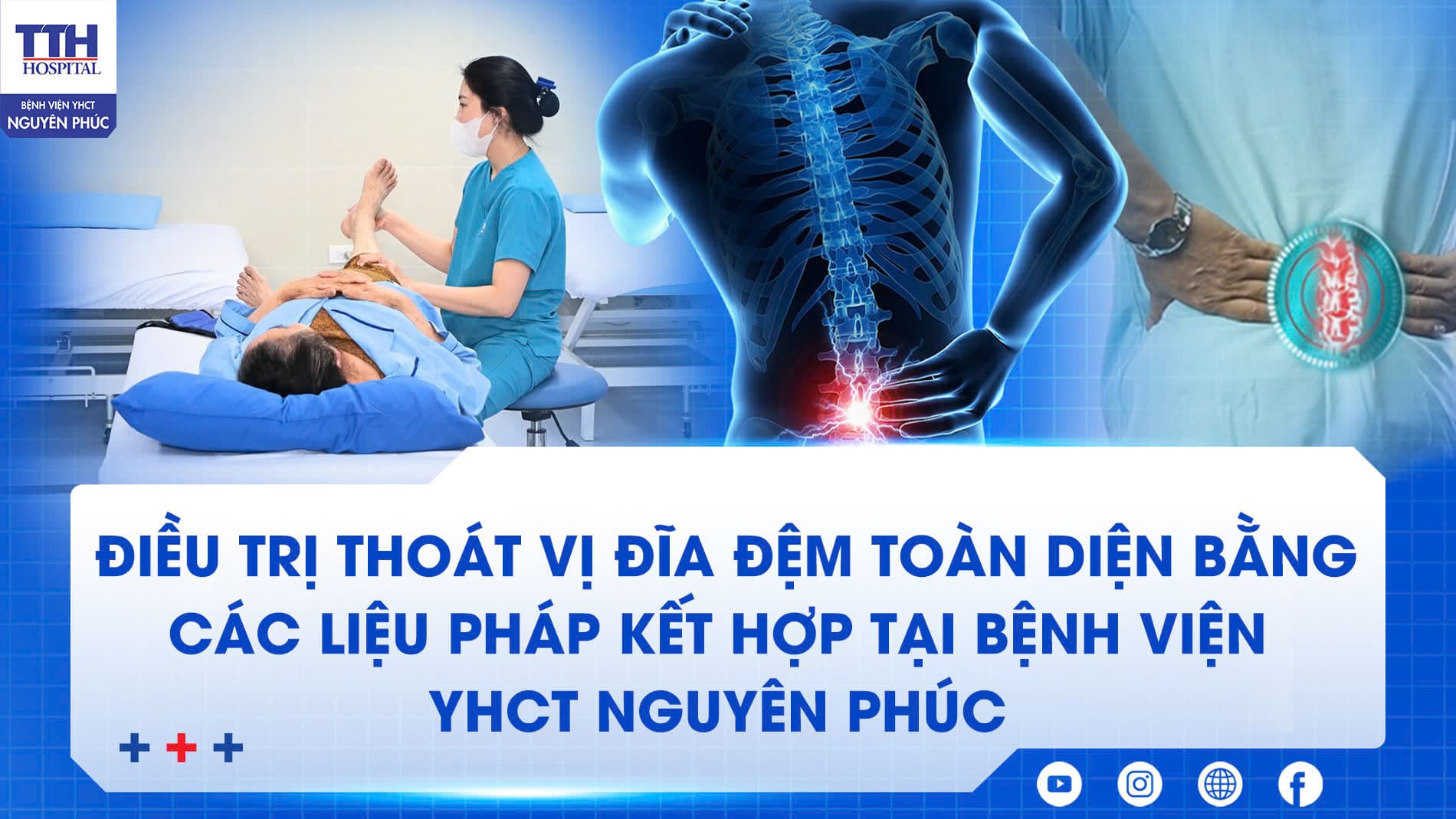 Điều trị thoát vị đĩa đệm toàn diện bằng các liệu pháp kết hợp tại bệnh viện yhct Nguyên Phúc