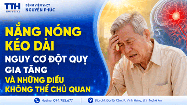 NẮNG NÓNG KÉO DÀI - NGUY CƠ ĐỘT QUỴ GIA TĂNG VÀ NHỮNG ĐIỀU KHÔNG THỂ CHỦ QUAN