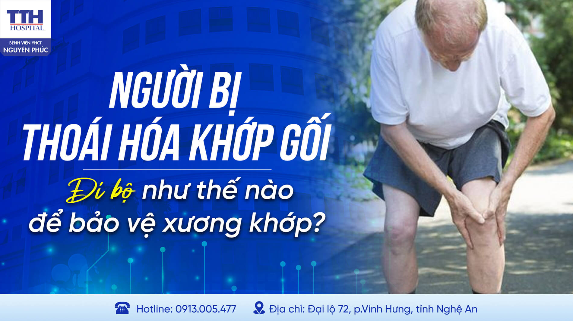 NGƯỜI BỊ THOÁI HÓA KHỚP GỐI: ĐI BỘ NHƯ THẾ NÀO ĐỂ BẢO VỆ XƯƠNG KHỚP?