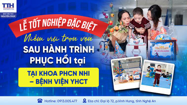 NIỀM VUI TRỌN VẸN SAU HÀNH TRÌNH PHỤC HỒI TẠI KHOA PHCN NHI – BỆNH VIỆN YHCT NGUYÊN PHÚC