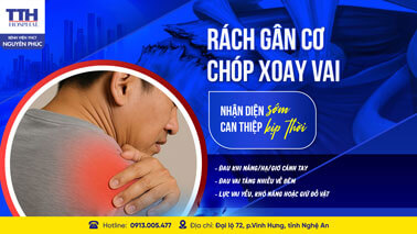 RÁCH GÂN CƠ CHÓP XOAY VAI: NHẬN DIỆN SỚM - CAN THIỆP KỊP THỜI
