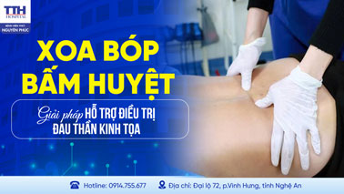 XOA BÓP BẤM HUYỆT - GIẢI PHÁP HỖ TRỢ ĐIỀU TRỊ ĐAU THẦN KINH TỌA